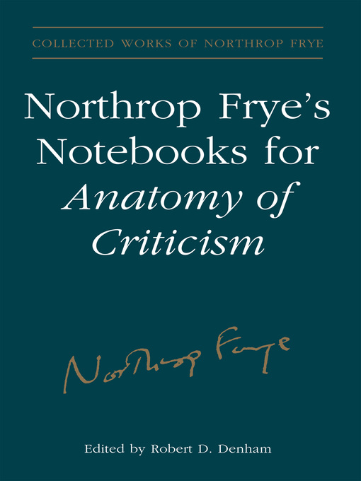 Title details for Northrop Frye's Notebooks for Anatomy of Critcism by Northrop Frye - Available